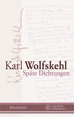 Spte Dichtungen - Karl Wolfskehl - Other - Wallstein Verlag - 9783835304543 - March 9, 2009