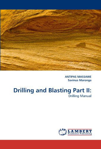 Cover for Savinus Maronga · Drilling and Blasting Part Ii:: Drilling Manual (Paperback Book) (2010)