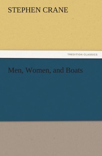 Cover for Stephen Crane · Men, Women, and Boats (Tredition Classics) (Paperback Book) (2011)