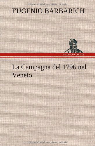 Cover for Eugenio Barbarich · La Campagna Del 1796 Nel Veneto (Hardcover bog) [German edition] (2012)