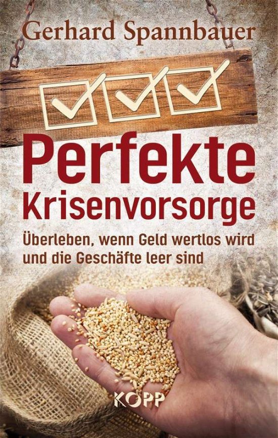 Cover for Spannbauer · Perfekte Krisenvorsorge (Bog)