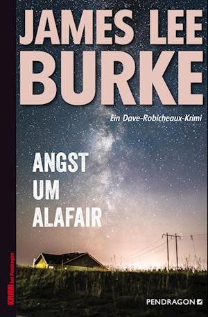 Cover for James Lee Burke · Angst um Alafair (Buch) (2023)