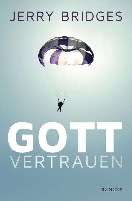 Cover for Jerry Bridges · Gott Vertrauen (Book)