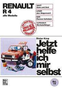 Cover for Dieter Korp · Jetzt helfe ich 015 Renault R4 (Book)