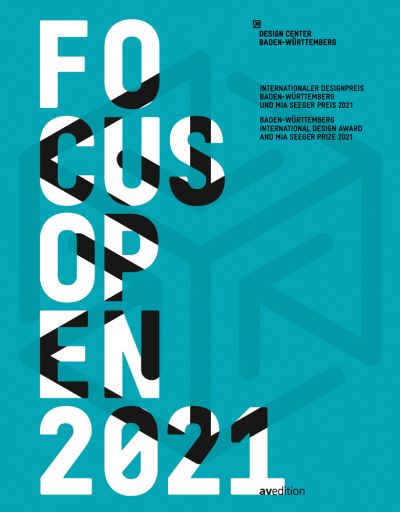 Focus Open 2021: Baden-Wurttemberg International Design Award and Mia Seeger Prize 2021 - Focus Open - Design Center Baden-Wurttemberg - Książki - AVEdition - 9783899863543 - 9 listopada 2021