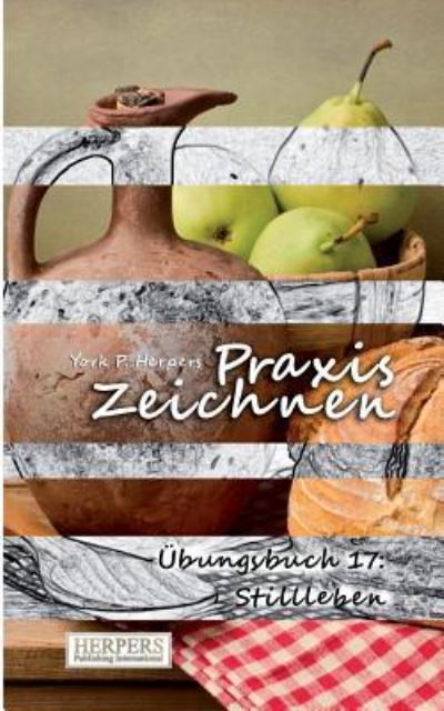 Cover for York P Herpers · Praxis Zeichnen - bungsbuch 17 (Taschenbuch) (2015)