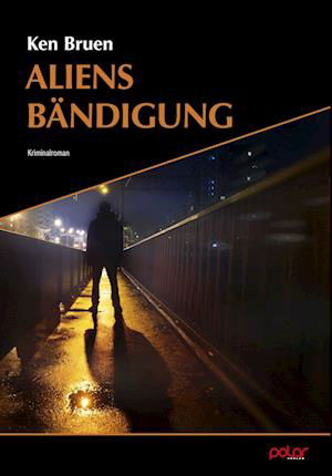 Cover for Ken Bruen · Aliens Bändigung (Bok) (2022)