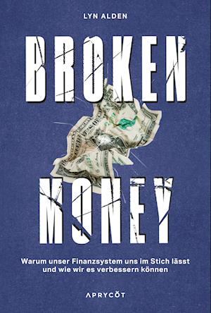 Cover for Lyn Alden · Broken Money (Book) (2024)