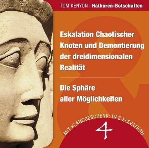 Cover for Tom Kenyon · Hathoren Botschaften 4 - Eskalation Chaotischer Kn (CD) (2015)