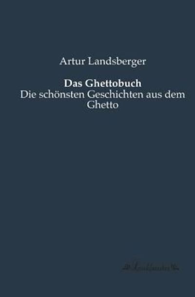Cover for Artur Landsberger · Das Ghettobuch: Die Schoensten Geschichten Aus Dem Ghetto (Taschenbuch) [German edition] (2013)