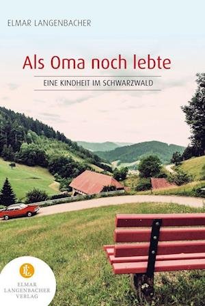 Cover for Elmar Langenbacher · Als Oma noch lebte (Book) (2022)