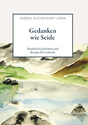 Cover for Ingrid Kleindienst-John · Gedanken wie Seide (Book) (2024)