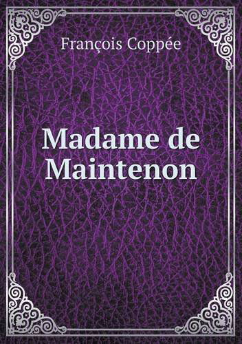 Cover for François Coppée · Madame De Maintenon (Paperback Book) [French edition] (2014)