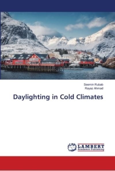 Daylighting in Cold Climates - Rubab - Livres -  - 9786139456543 - 26 février 2019