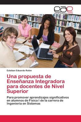 Una propuesta de Enseñanza Integr - Rolón - Livros -  - 9786202253543 - 12 de dezembro de 2017