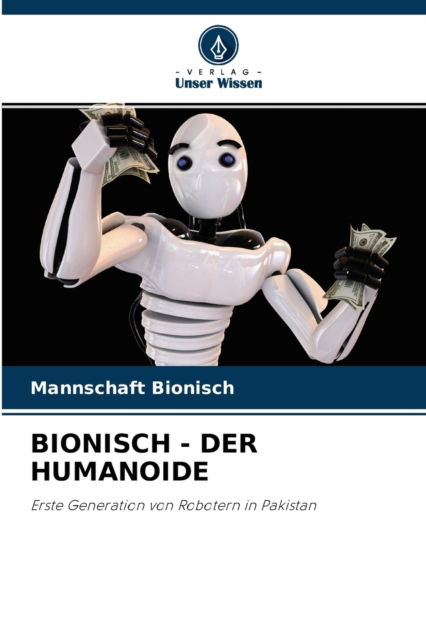 Cover for Mannschaft Bionisch · Bionisch - Der Humanoide (Taschenbuch) (2021)