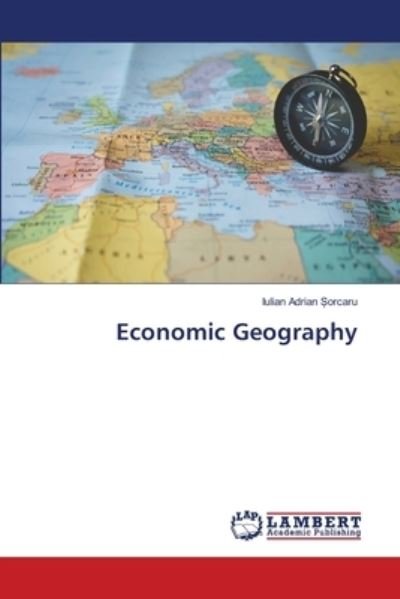 Cover for Iulian Adrian ?orcaru · Economic Geography (Pocketbok) (2021)