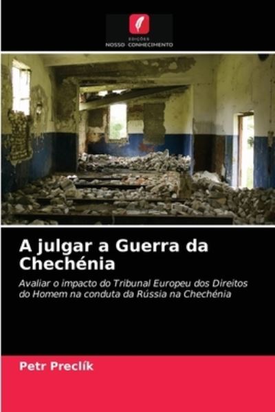 Cover for Petr Preclík · A julgar a Guerra da Chechenia (Paperback Book) (2021)