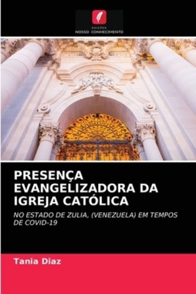Cover for Tania Diaz · Presenca Evangelizadora Da Igreja Catolica (Paperback Book) (2021)