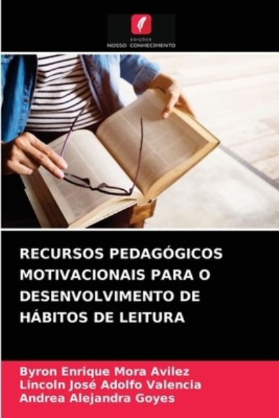 Cover for Byron Enrique Mora Avilez · Recursos Pedagogicos Motivacionais Para O Desenvolvimento de Habitos de Leitura (Paperback Book) (2021)