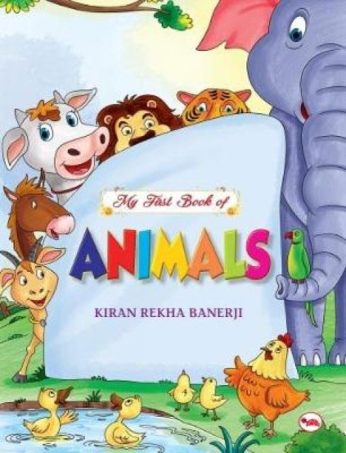 Cover for Kiran Rekha Banerji · My First Book of Animals (Paperback Book) (2017)