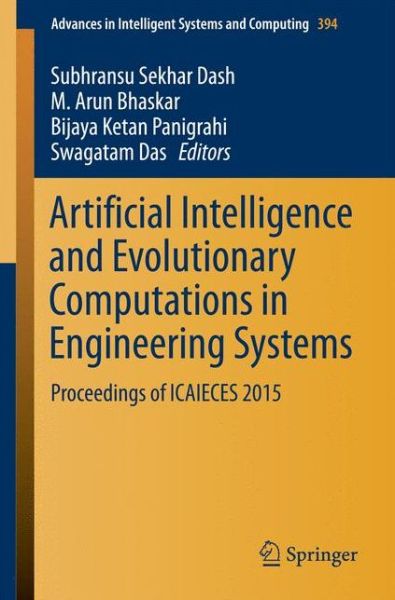Cover for Artificial Intelligence and Evolutionary Computations in Engineering Systems: Proceedings of ICAIECES 2015 - Advances in Intelligent Systems and Computing (Pocketbok) [1st ed. 2016 edition] (2016)