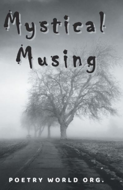 Mystical musing - Multiple - Książki - I U Poetry World Pvt Ltd - 9788194383543 - 19 kwietnia 2021