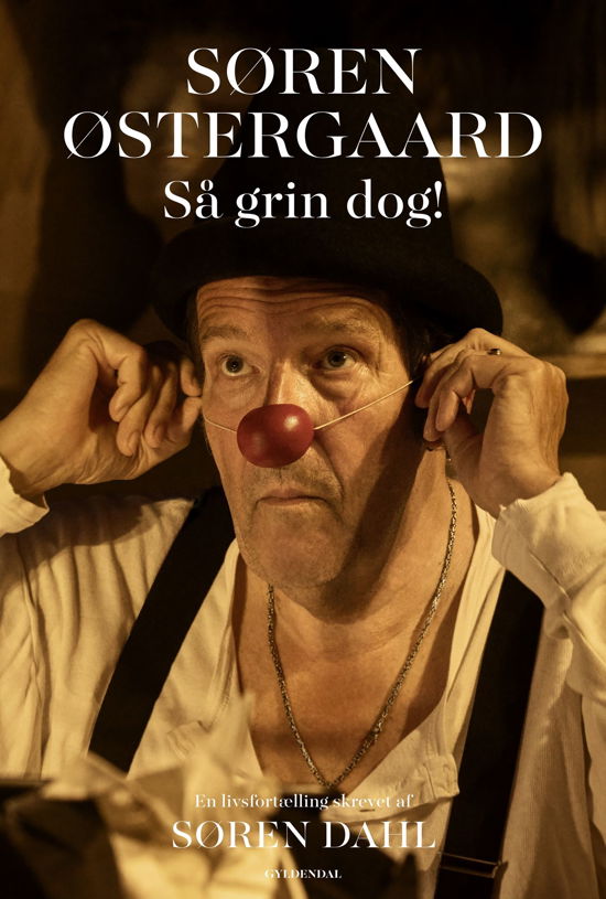 Søren Østergaard; Søren Dahl · Søren Østergaard. Så grin dog! (Sewn Spine Book) [1e uitgave] (2024)