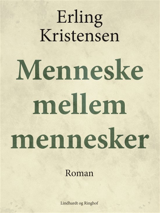 Cover for Erling Kristensen · Menneske mellem mennesker (Taschenbuch) [1. Ausgabe] (2017)