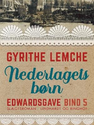 Cover for Gyrithe Lemche · Edwardsgave: Edwardsgave - Nederlagets børn (Sewn Spine Book) [1er édition] (2018)