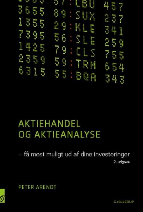 Cover for Peter Arendt · Aktiehandel og aktieanalyse. (Sewn Spine Book) [2nd edition] (2016)