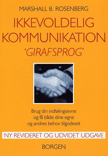 Cover for Marshall B. Rosenberg · Ikkevoldelig kommunikation - Girafsprog (Sewn Spine Book) [3e édition] (2005)