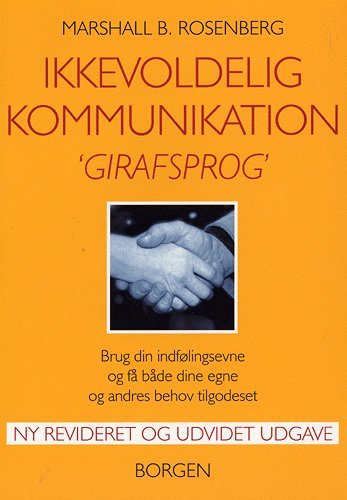 Cover for Marshall B. Rosenberg · Ikkevoldelig kommunikation - Girafsprog (Hæftet bog) [3. udgave] (2005)