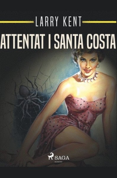 Cover for Larry Kent · Attentat i Santa Costa (Bog) (2019)