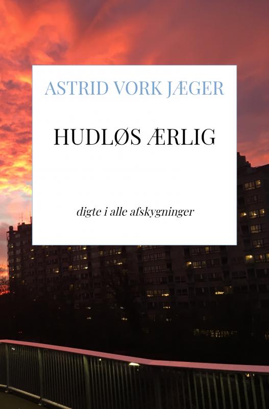 Cover for Astrid Vork Jæger · Hudløs Ærlig (Paperback Book) (2022)