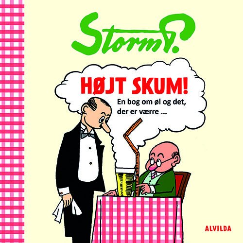 Cover for Storm P. · Storm P.: Storm P. - Højt skum - En bog om øl og det, der er værre (Inbunden Bok) [1:a utgåva] (2018)