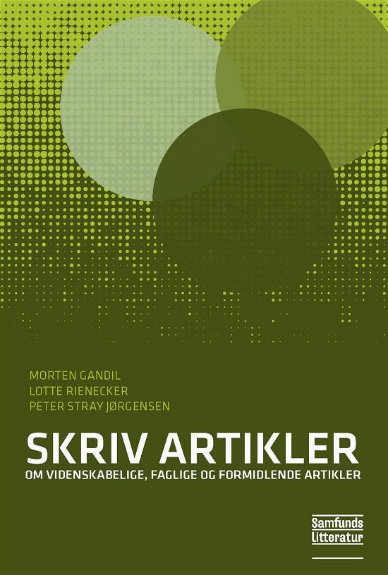 Cover for Peter Stray Jørgensen og Morten Gandil Lotte Rienecker · Skriv artikler (Paperback Book) [2.º edición] (2016)