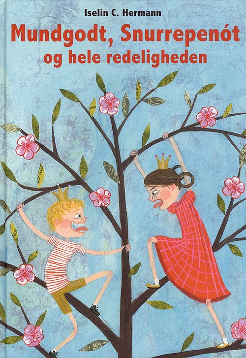 Cover for Iselin C. Hermann · Mundgodt, Snurrepenót og hele redeligheden (Gebundesens Buch) [1. Ausgabe] (2008)