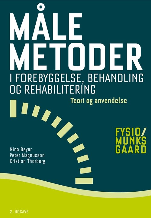 Målemetoder i forebyggelse, behandling og rehabilitering - Kristian Thorborg; Nina Beyer; Peter Magnusson - Bøger - Gyldendal - 9788762809543 - 9. marts 2012