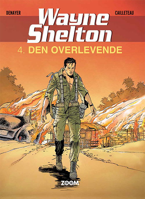 Wayne Shelton: Wayne Shelton 4: Den overlevende - Calleteau Denayer - Bøger - Forlaget Zoom - 9788770211543 - 7. maj 2021