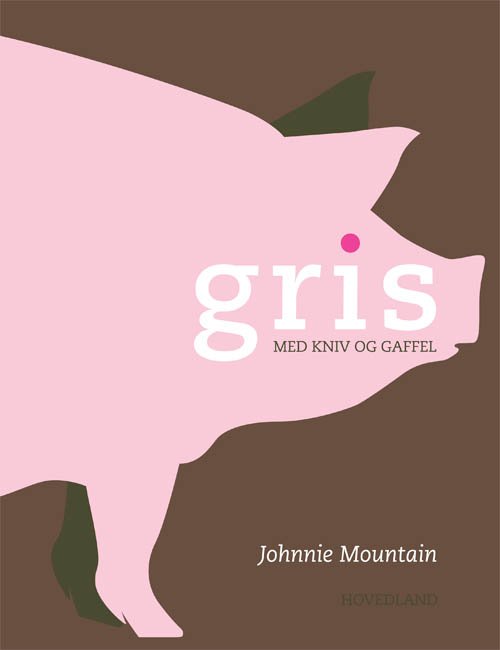 Cover for Johnnie Mountain · Gris (Bound Book) [1.º edición] [Indbundet] (2013)