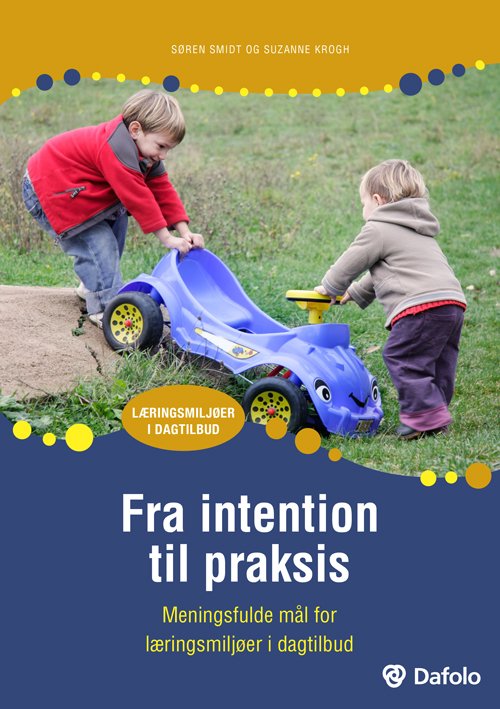 Cover for Søren Smidt og Suzanne Krogh · Læringsmiljøer i dagtilbud: Fra intention til praksis (Paperback Book) [1e uitgave] (2019)