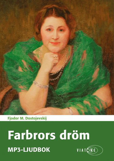 Farbrors dröm - Fjodor M. Dostojevskij - Hörbuch - Bechs Forlag - 9788771834543 - 5. August 2019