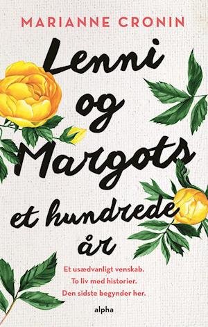 Lenni og Margots et hundrede år - Marianne Cronin - Kirjat - Alpha Forlag - 9788772390543 - tiistai 1. kesäkuuta 2021