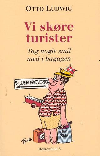 Cover for Otto Ludwig · Vi skøre turister (Book) [1. wydanie] (2002)