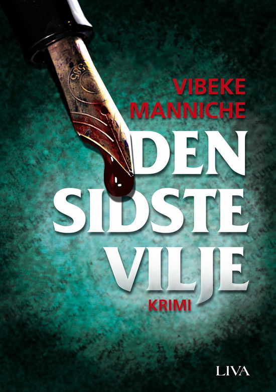 Den sidste vilje - Vibeke Manniche - Books - LIVA - 9788799456543 - September 17, 2012