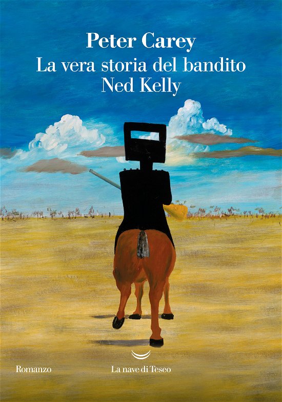 Cover for Peter Carey · La Vera Storia Del Bandito Ned Kelly (Book)