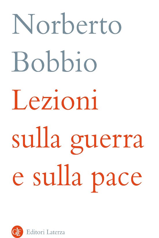 Lezioni Sulla Guerra E Sulla Pace - Norberto Bobbio - Böcker -  - 9788858153543 - 