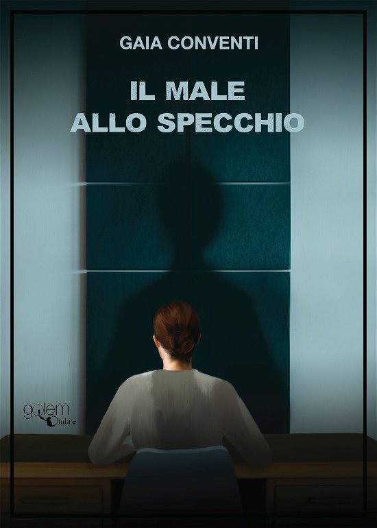 Cover for Gaia Conventi · Il Male Allo Specchio (Book)