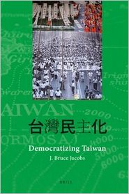 Cover for J. Bruce Jacobs · Democratizing Taiwan (Hardcover Book) (2012)